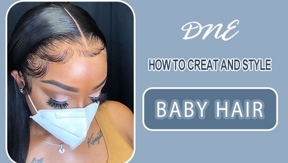 dne hair store blog picture about How to style your baby hair